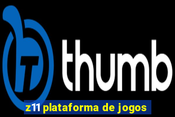 z11 plataforma de jogos